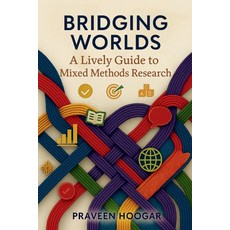(英文圖書)Bridging Worlds: A Lively Guide to Mixed Methods Research 平裝版, Notion Press, 英文