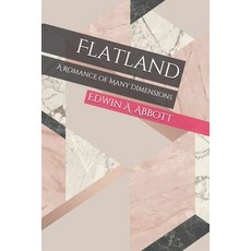 Flatland: A Romance of Many Dimensions Paperback, Independently Published, English, 9798709099296