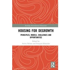 (영문도서) Housing for Degrowth: Principles Models Challenges and Opportunities Hardcover, Routledge, English, 9781138558052