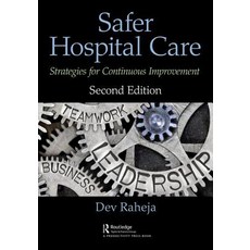 Safer Hospital Care: Strategies for Continuous Quality Innovation 2nd Edition Paperback, Productivity Press