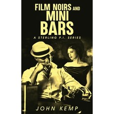 (영문도서) Film Noirs and Mini Bars Paperback, Independently Published, English, 9798867927929