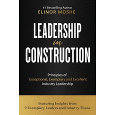 (영문도서) Leadership in Construction: Principals of Exceptional Exemplary and Excellent Industry Leade... Paperback, Kmd Books, English, 9780645407662