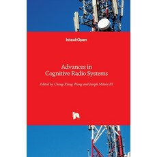 (영문도서) Advances in Cognitive Radio Systems Hardcover, Intechopen, English, 9789535106661