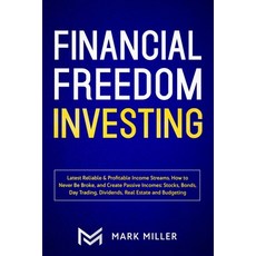 (영문도서) Financial Freedom Investing: Latest Reliable & Profitable Income Streams. How to Never Be Bro... Paperback, Native Publisher, English, 9781951266530