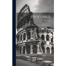 (영문도서) Procopius: History of the Wars Books V and VI Hardcover, Legare Street Press, English, 9781019379912