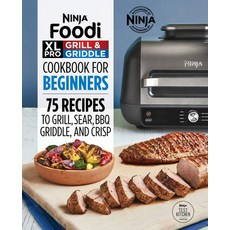 (영문도서) Ninja Foodi XL Pro Grill & Griddle Cookbook for Beginners: 75 Recipes to Grill Sear Bbq Gr... Paperback, Rockridge Press, English, 9781638787914