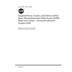Integrated Power Avionics and Software (Ipas) Space Telecommunications Radio System (Strs) Radio U... Paperback, Independently Published, English, 9781794001923