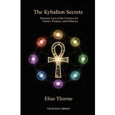 (英文圖書)The Kybalion Secrets: Hermetic Laws of the Universe for Clarity Purpose and In... 平裝版, Independently Published, 英文