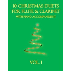 (英文圖書)10 Christmas Duets for Flute and Clarinet with Piano Accompaniment: Vol. 1 平裝版, Independently Published, 英文
