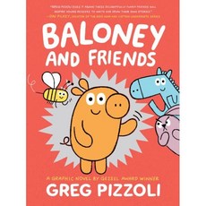 Baloney and Friends #01 : Baloney and Friend, Little, Brown Ink