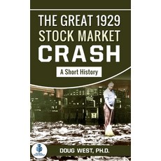 (영문도서) The Great 1929 Stock Market Crash: A Short History Paperback, Independently Published, English, 9798656411769