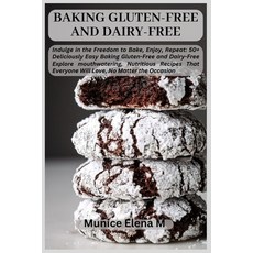 (영문도서) Baking Gluten-Free and Dairy-Free: Indulge in the Freedom to Bake Enjoy Repea... Paperback, Independently Published, English, 9798312480733