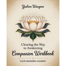 (英文圖書)Clearing the Way to Awakening Companion Workbook: Your Ngondro Process 平裝版, Arrow of Love, 英文