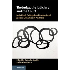 The Judge the Judiciary and the Court: Individual Collegial and Institutional Judicial Dynamics in... Hardcover, Cambridge University Press, English, 9781108494618