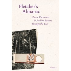 (영문도서)Fletcher's Almanac: Nature Encounters & Fashion Systems Through the Year Paperback, Quickthorn, English, 9781739316068