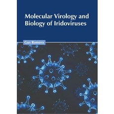 (영문도서) Molecular Virology and Biology of Iridoviruses Hardcover, American Medical Publishers, English, 9781639277322