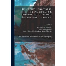(영문도서) Researches Concerning the Institutions & Monuments of the Ancient Inhabitants of America: Wit... Paperback, Legare Street Press, English, 9781014780249