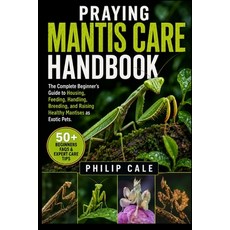 (英文圖書)Praying Mantis Care Handbook: The Complete Beginner's Guide to Housing Feeding ... 平裝版, Independently Published, English, Paperback