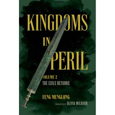 (영문도서) Kingdoms in Peril Volume 2: The Exile Returns Paperback, University of California Press, English, 9780520381032