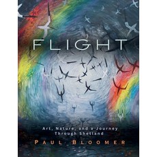 (영문도서)Flight: Art Nature and a Journey Through Shetland Paperback, Urban Viking, English, 9781915345028