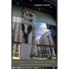 (영문도서) Seas of Glass and Barriers of Substance: A Global Survey of Windows and Portals Paperback, Independently Published, English, 9781687361950