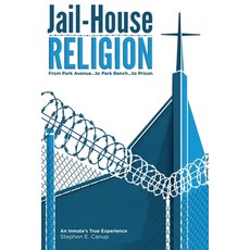 (영문도서) Jail-House Religion Paperback, Freedom in Jesus Ministries..., English, 9781735252919