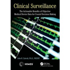 Clinical Surveillance: The Actionable Benefits of Objective Medical Device Data for Critical Decisio... Paperback, Productivity Press, English, 9780367369309