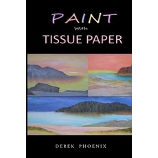 (영문도서) Paint with Tissue Paper Paperback, Independently Published, English, 9798356015700