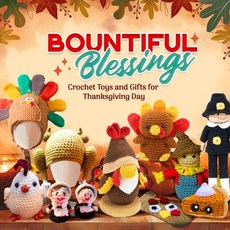 (영문도서) Bountiful Blessings: Crochet Toys and Gifts for Thanksgiving Day Paperback, Independently Published, English, 9798335136211