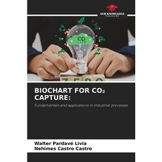 (영문도서)Biochart for Co₂ Capture Paperback, Our Knowledge Publishing, English, 9786630059106 Our Knowledge Publishing, English, 9786630059106