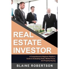 (영문도서) Real Estate Investor: A Comprehensive Beginner Realtor's Guide to Evaluating Deals Market Fo... Paperback, Cathrine Kowal, English, 9781088297728