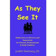 (英文圖書)As They See It: Reflections on Divorce and Separation for Parents Professionals... 平裝版, Judith Swinney, 英文