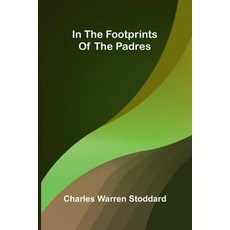 (영문도서)In The Footprints Of The Padres Paperback, Alpha Edition, English, 9789371772037