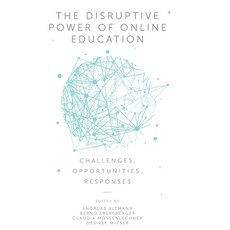 (영문도서) The Disruptive Power of Online Education: Challenges Opportunities Responses Paperback, English, 9781787543287
