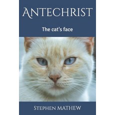 (영문도서) Antechrist: The cat's face Paperback, Independently Published, English, 9798883540553