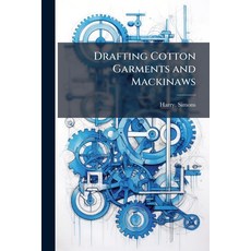 (영문도서)Drafting Cotton Garments and Mackinaws Paperback, Hutson Street Press, English, 9781025215426