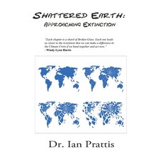 (영문도서) Shattered Earth: Approaching Extinction Hardcover, Manor House Publishing Inc., English, 9781988058511