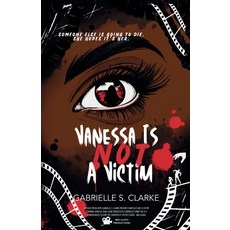 (영문도서) Vanessa is Not a Victim Paperback, Lifeslice Media, English, 9798987926284