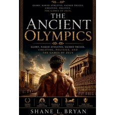 (영문도서)The Ancient Olympics Paperback, Black Bell Books, English, 9798235363403 Black Bell Books, English, 9798235363403