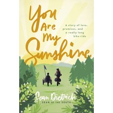 (영문도서) You Are My Sunshine: A Story of Love Promises and a Really Long Bike Ride Hardcover, Zondervan, English, 9780310355786