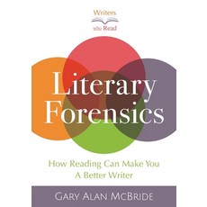 (영문도서)Literary Forensics: How Reading Can Make You A Better Writer Paperback, In Res Media, English, 9798999659811