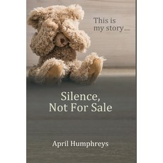 (영문도서)Silence Not For Sale Hardcover, April Humphreys, English, 9781918264487
