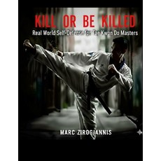 (英文圖書)Kill or Be Killed: Real World Self Defense for Tae Kwon Do Masters 平裝版, Lulu.com, 英文