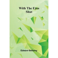 (영문도서)With The Eyes Shut Paperback, Alpha Edition, English, 9789373053509