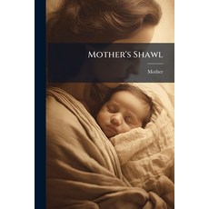 (영문도서)Mother's Shawl Paperback, Nabu Press, English, 9781273738029