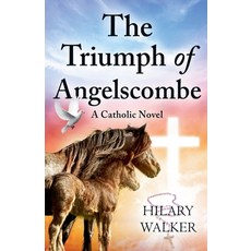 (영문도서) The Triumph of Angelscombe Paperback, Hilary Walker, English, 9798227690647