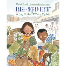 Fresh-Picked Poetry: A Day at the Farmers' Market Hardcover, Charlesbridge Publishing, English, 9781580895477