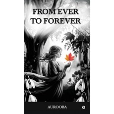 (영문도서)From ever to forever Hardcover, Notion Press, English, 9798901362211