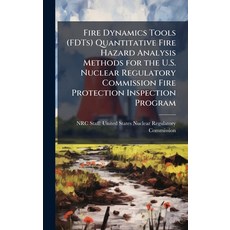 (영문도서)Fire Dynamics Tools (FDTs) Quantitative Fire Hazard Analysis Methods for the U.S... Hardcover, Hutson Street Press, English, 9781025099569