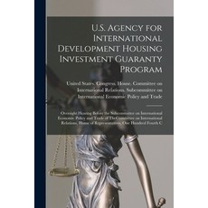 (영문도서) U.S. Agency for International Development Housing Investment Guaranty Program: Oversight Hear... Paperback, Legare Street Press, English, 9781018609010